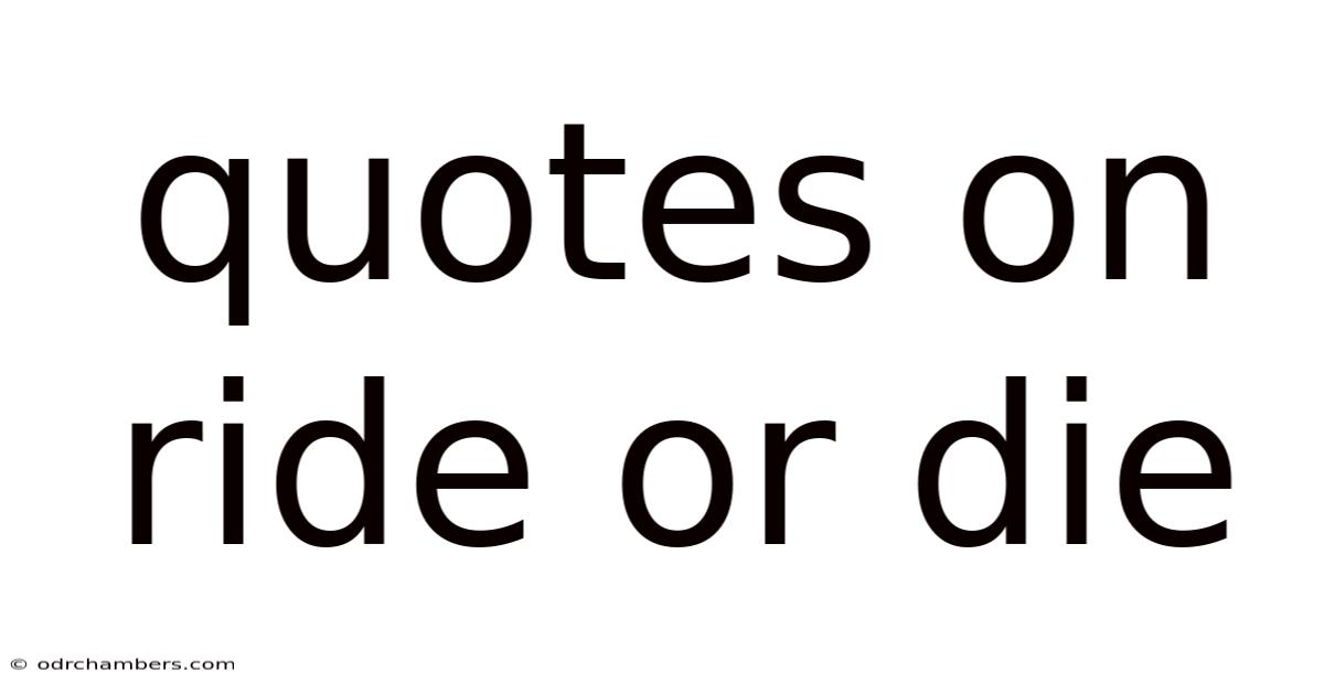 Quotes On Ride Or Die