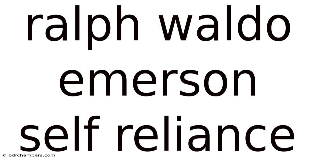 Ralph Waldo Emerson Self Reliance