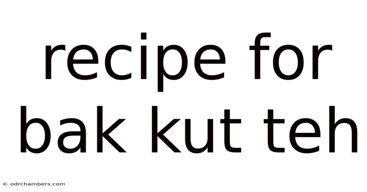 Recipe For Bak Kut Teh