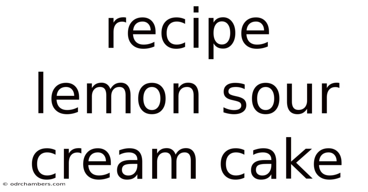 Recipe Lemon Sour Cream Cake