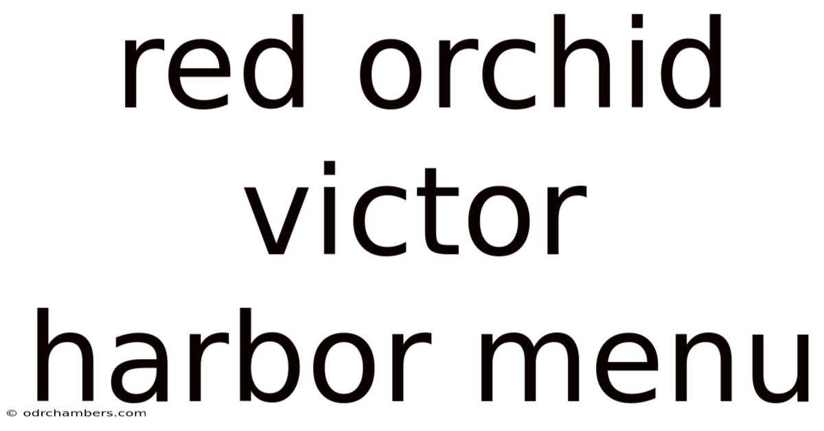 Red Orchid Victor Harbor Menu
