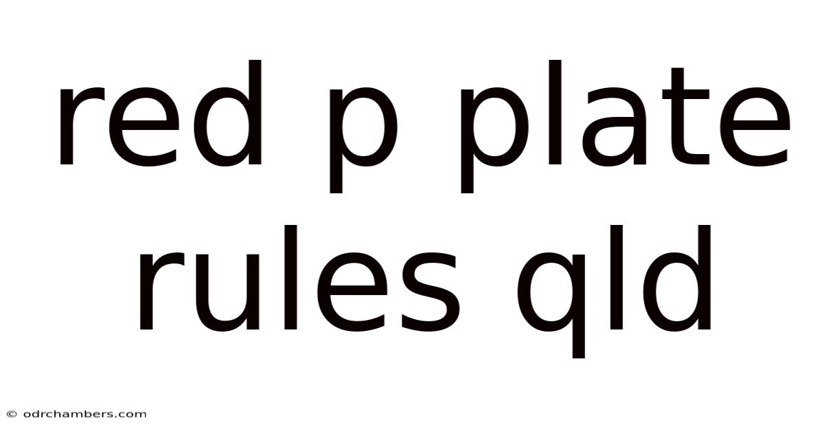 Red P Plate Rules Qld