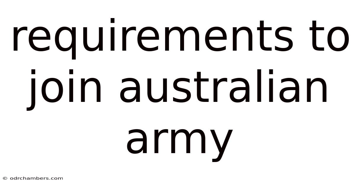 Requirements To Join Australian Army