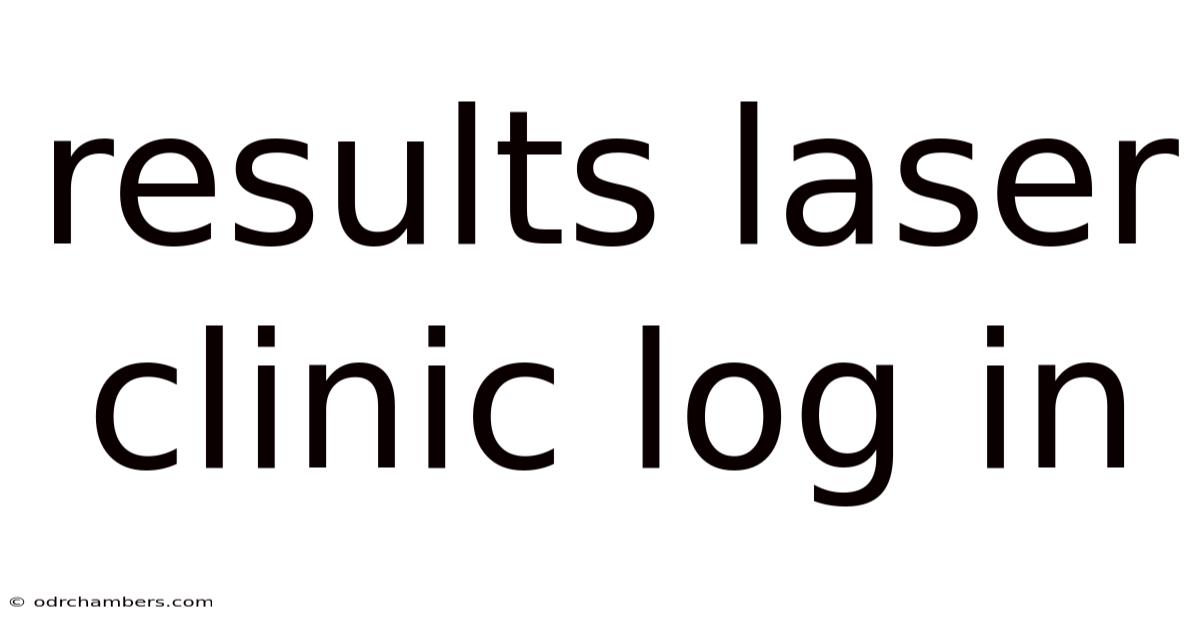 Results Laser Clinic Log In