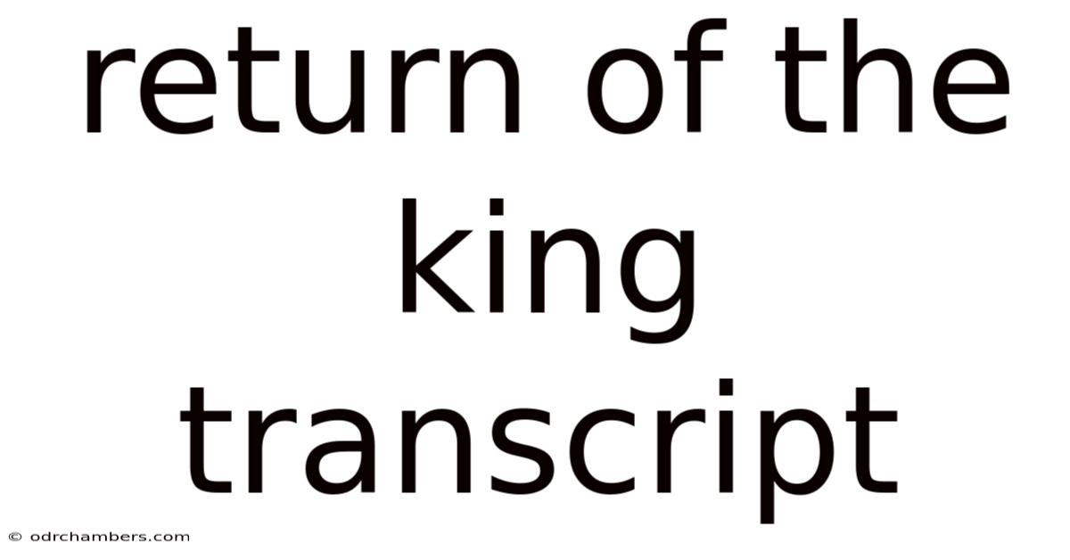 Return Of The King Transcript