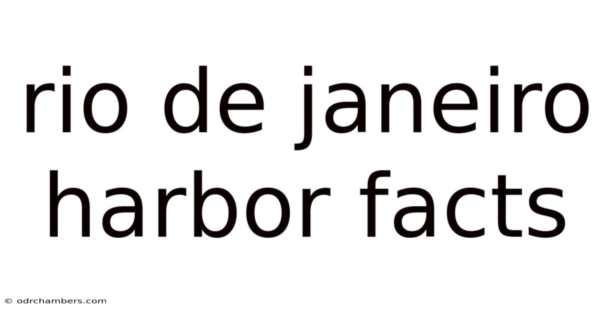 Rio De Janeiro Harbor Facts