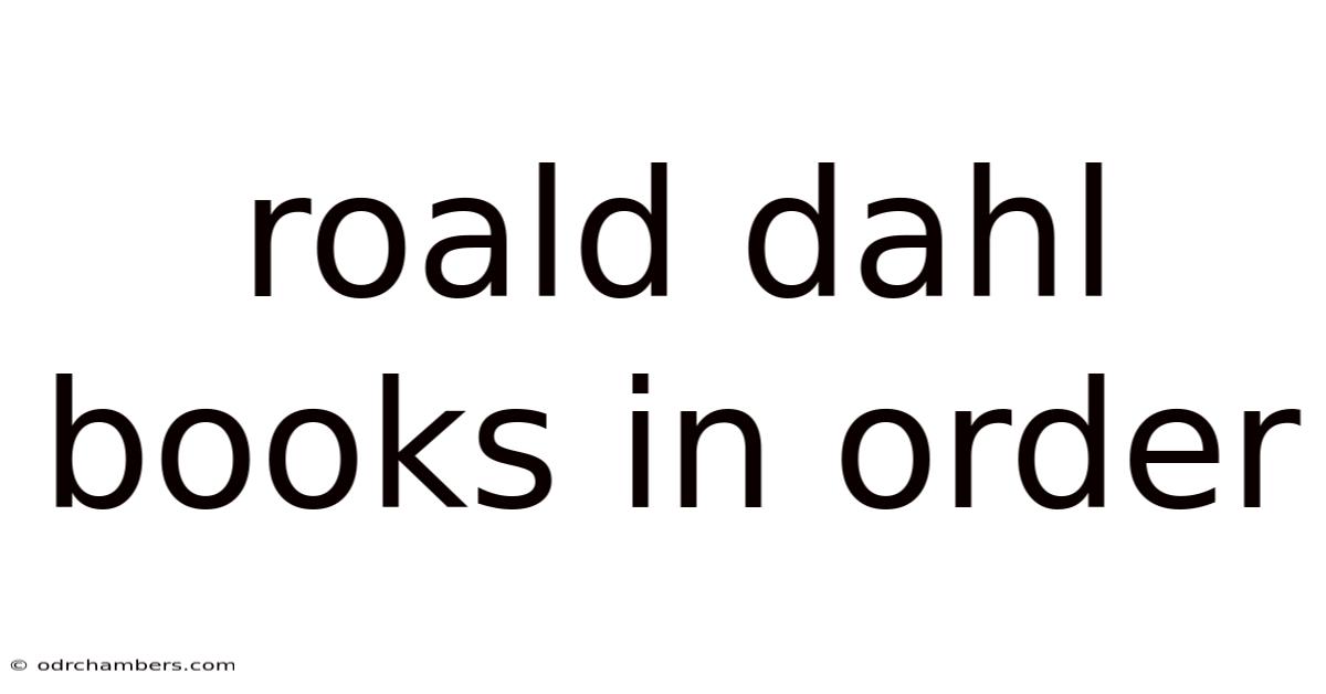 Roald Dahl Books In Order
