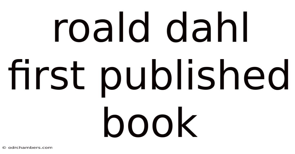 Roald Dahl First Published Book