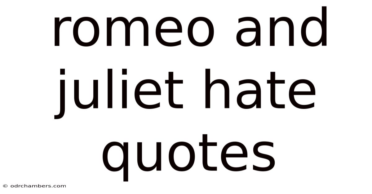 Romeo And Juliet Hate Quotes