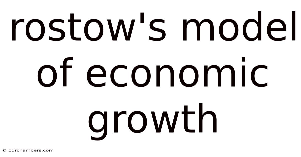 Rostow's Model Of Economic Growth