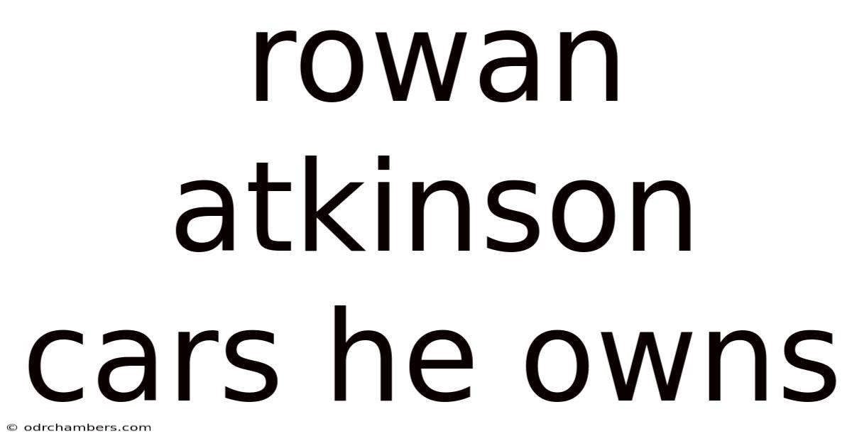 Rowan Atkinson Cars He Owns