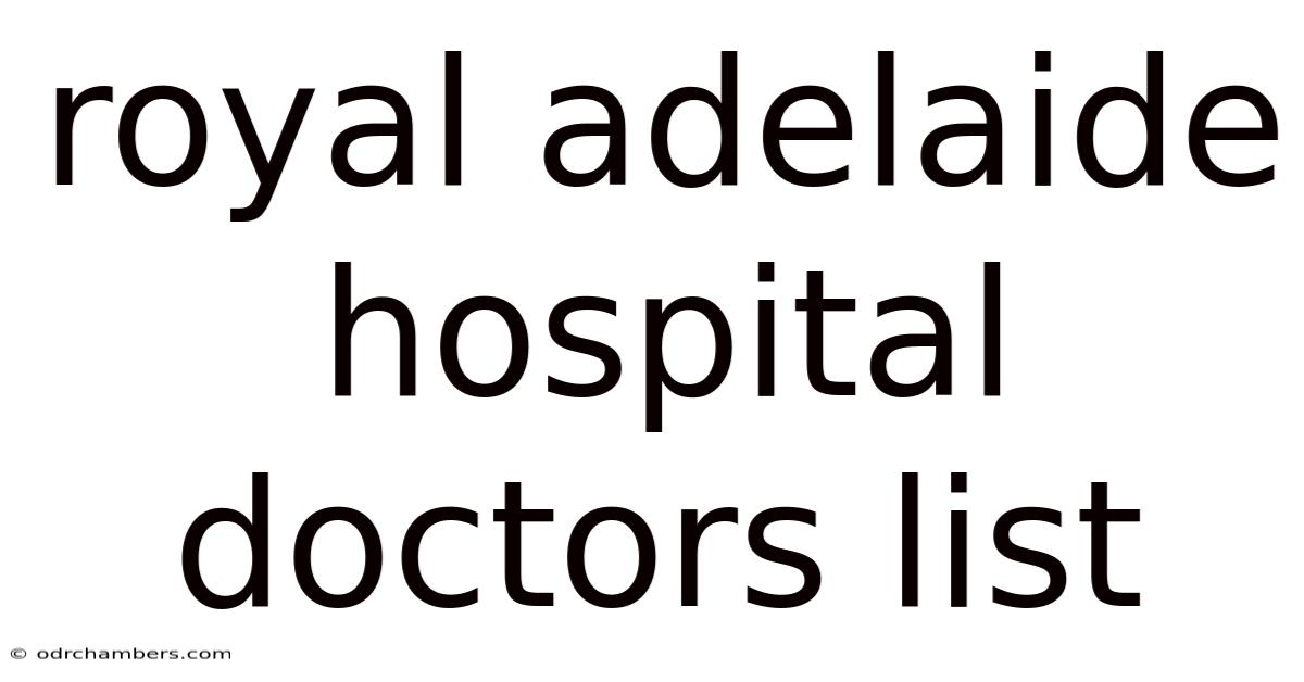 Royal Adelaide Hospital Doctors List