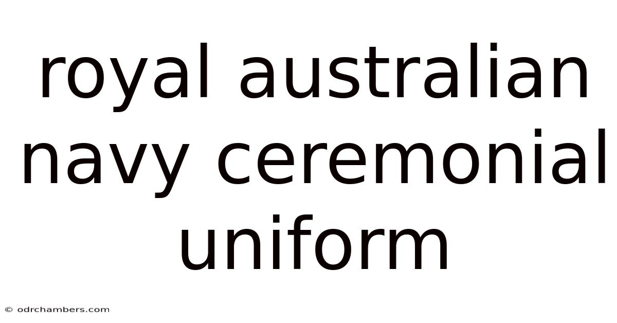 Royal Australian Navy Ceremonial Uniform