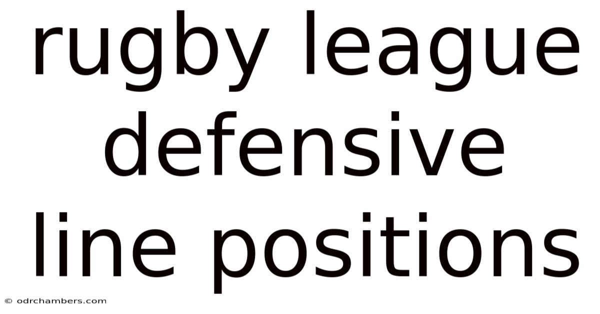 Rugby League Defensive Line Positions