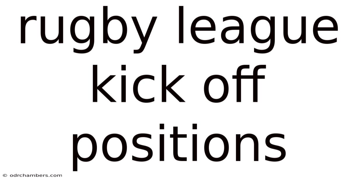 Rugby League Kick Off Positions