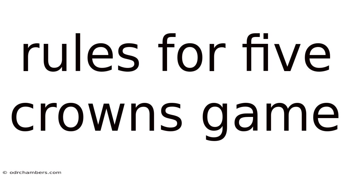 Rules For Five Crowns Game