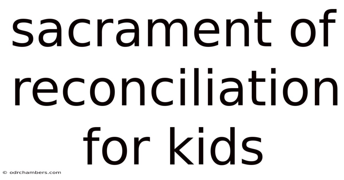 Sacrament Of Reconciliation For Kids