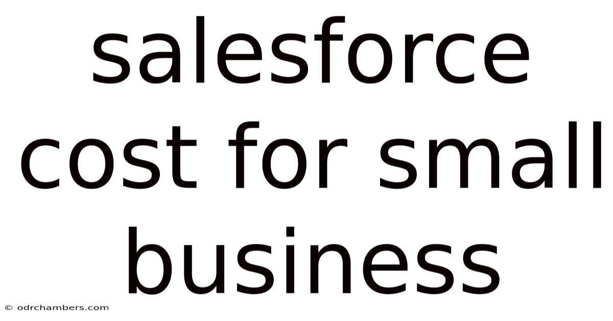 Salesforce Cost For Small Business
