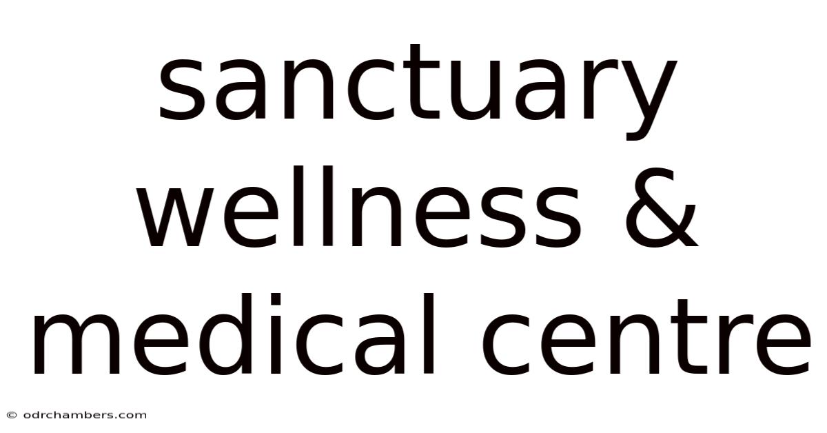 Sanctuary Wellness & Medical Centre