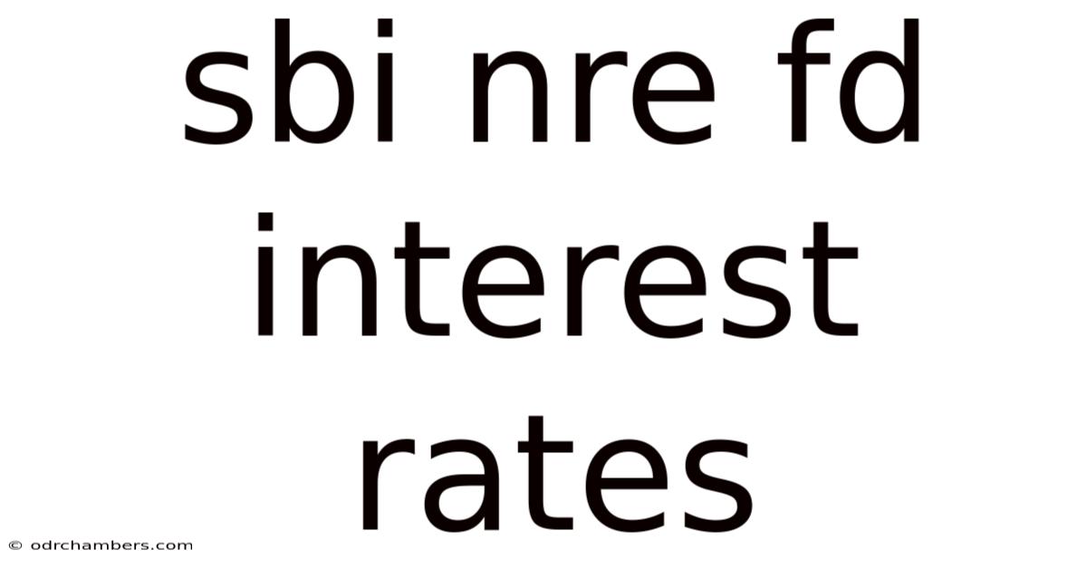 Sbi Nre Fd Interest Rates