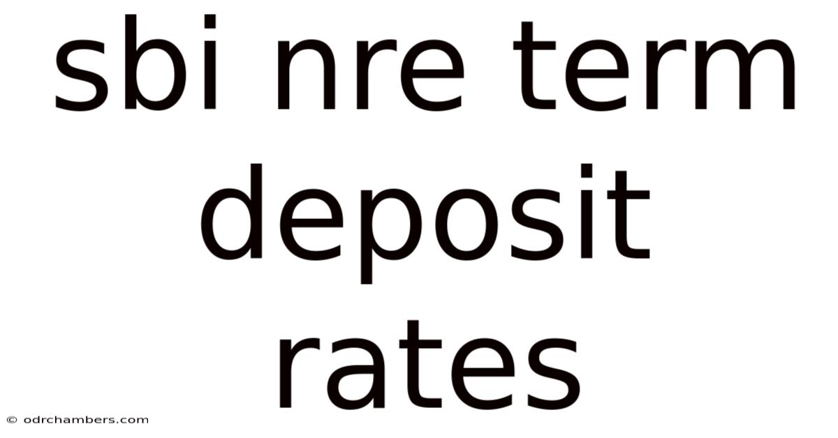 Sbi Nre Term Deposit Rates