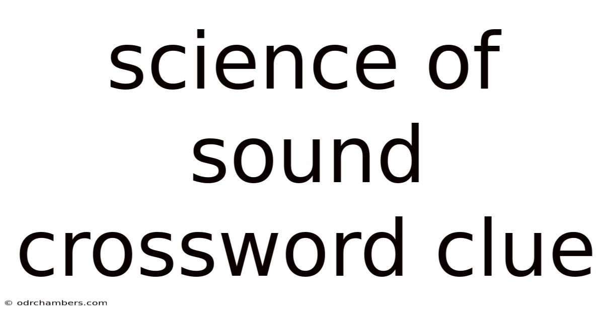 Science Of Sound Crossword Clue