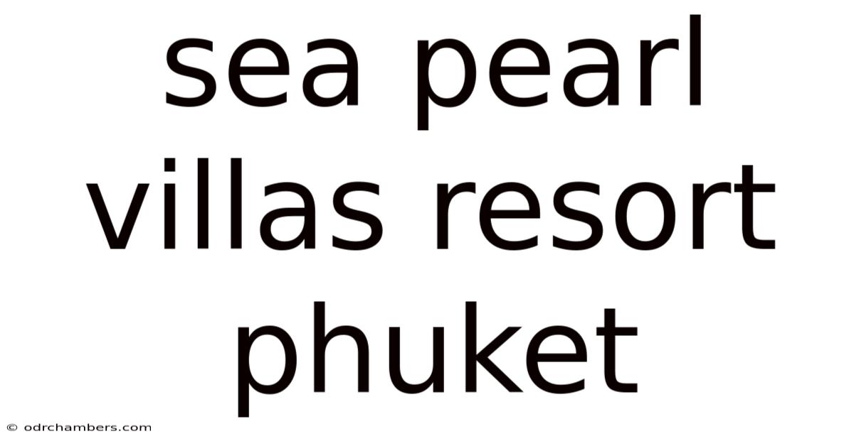 Sea Pearl Villas Resort Phuket