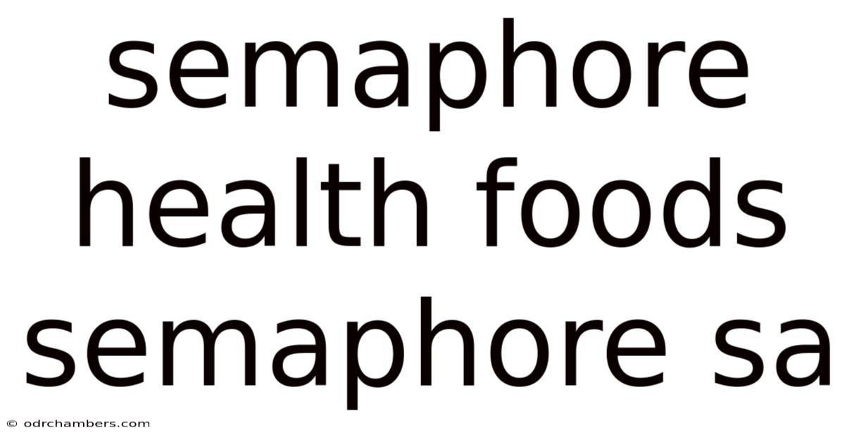 Semaphore Health Foods Semaphore Sa
