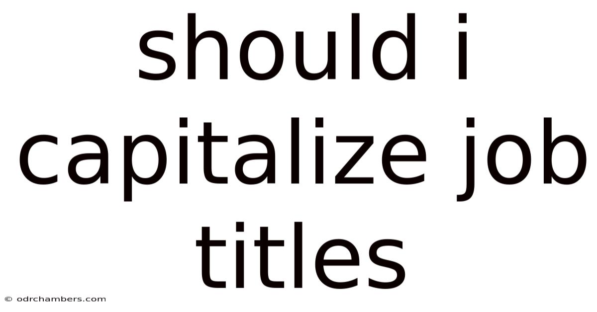 Should I Capitalize Job Titles