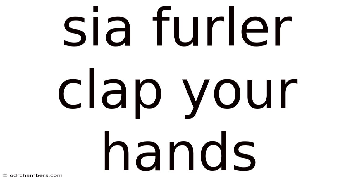 Sia Furler Clap Your Hands