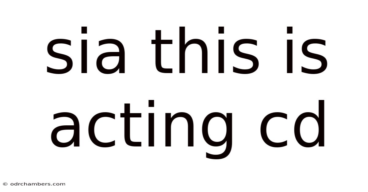 Sia This Is Acting Cd