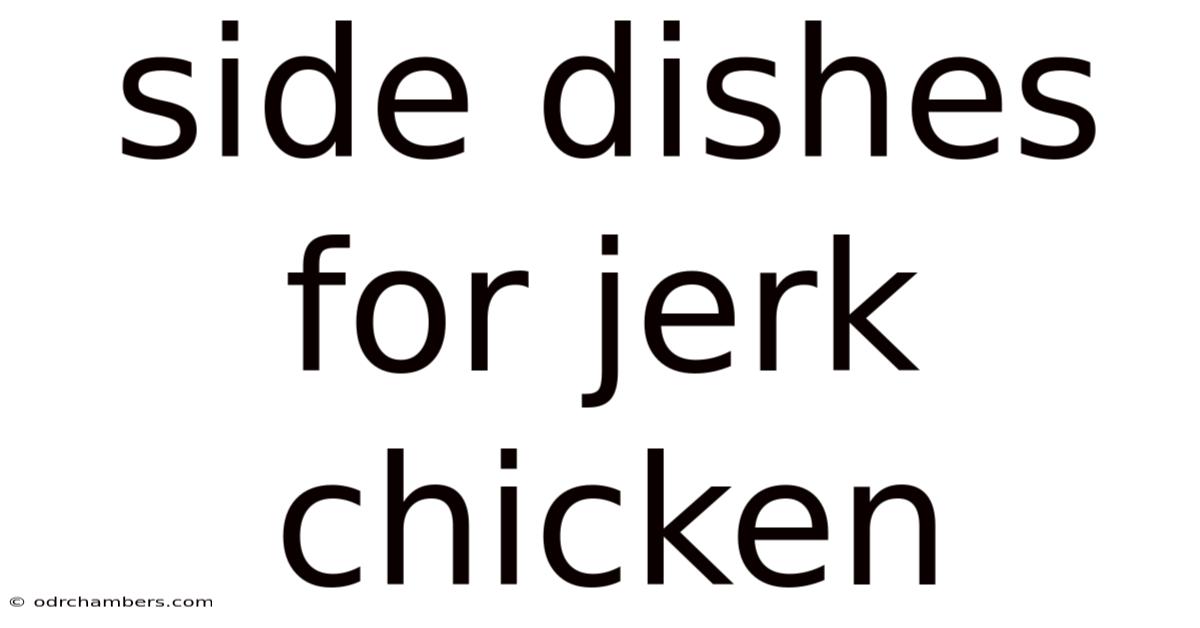 Side Dishes For Jerk Chicken