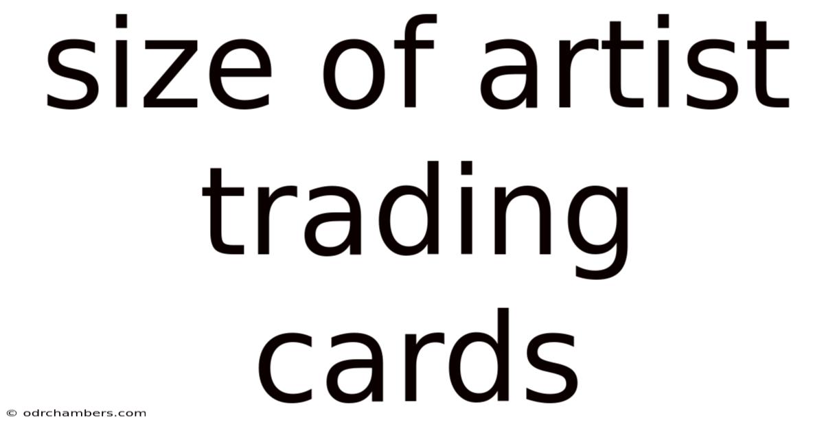 Size Of Artist Trading Cards