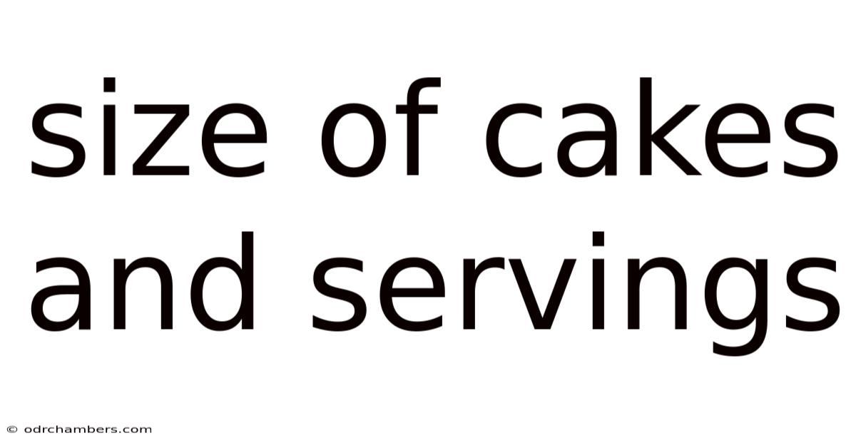 Size Of Cakes And Servings