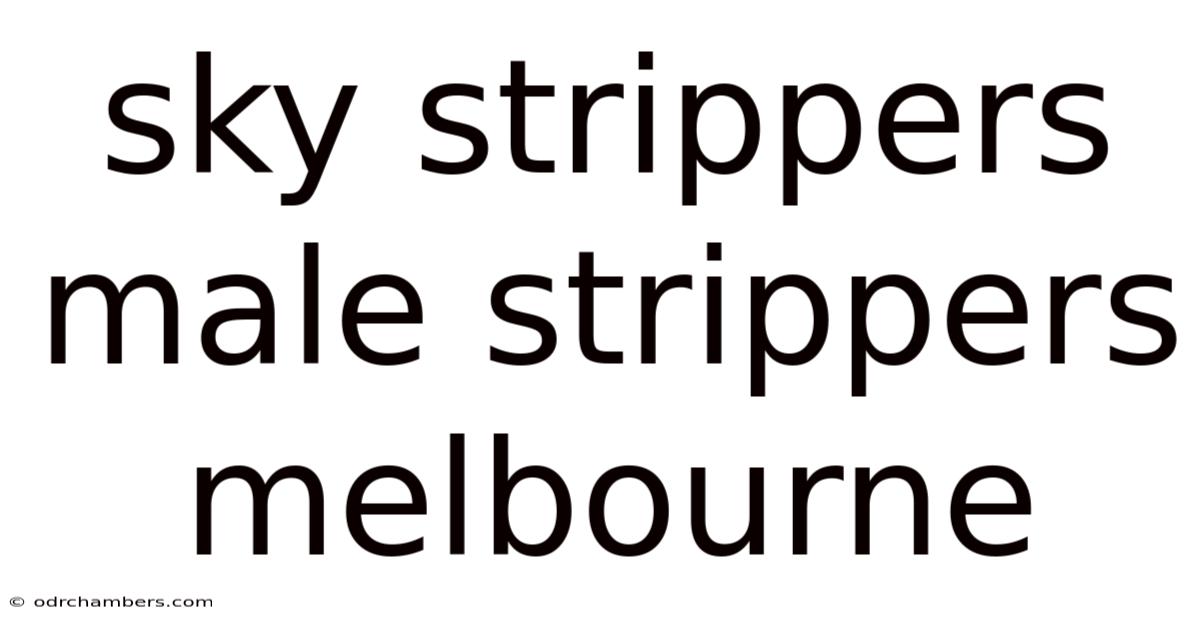 Sky Strippers Male Strippers Melbourne