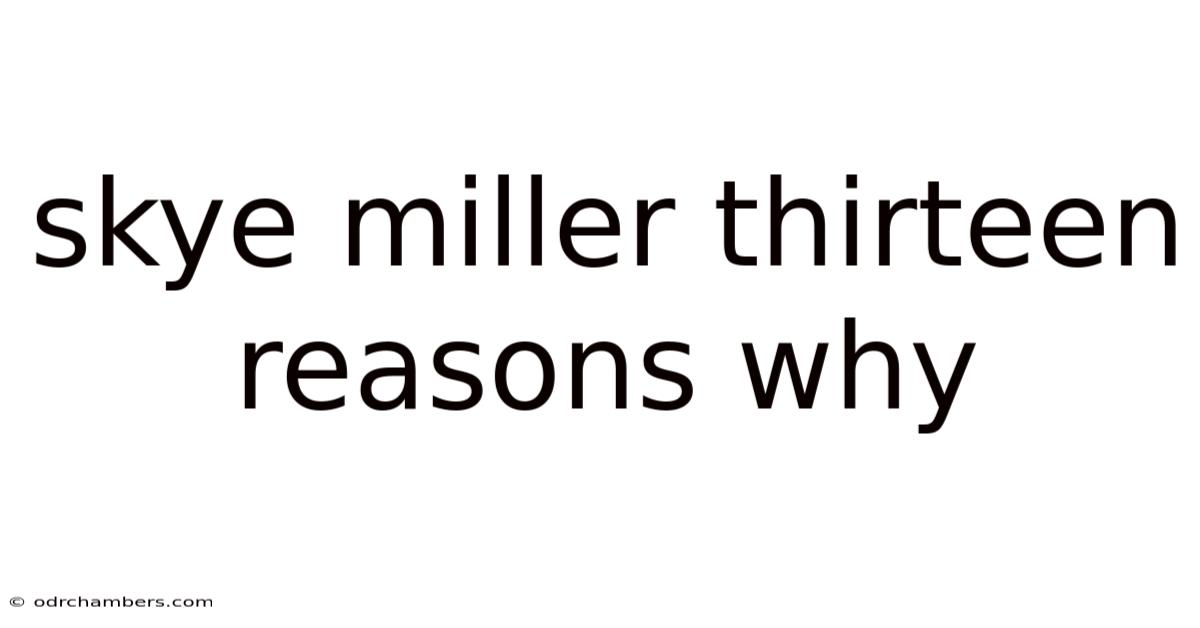 Skye Miller Thirteen Reasons Why