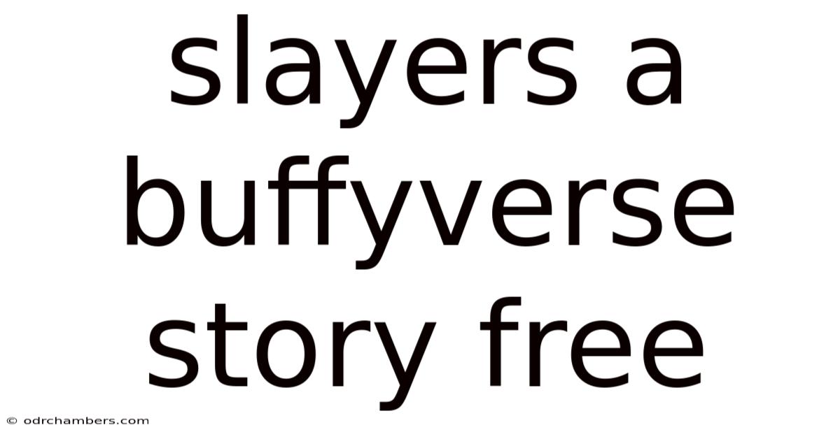 Slayers A Buffyverse Story Free