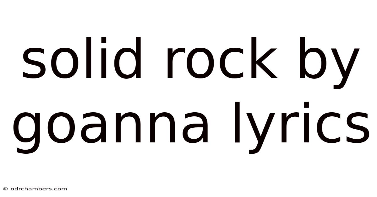 Solid Rock By Goanna Lyrics