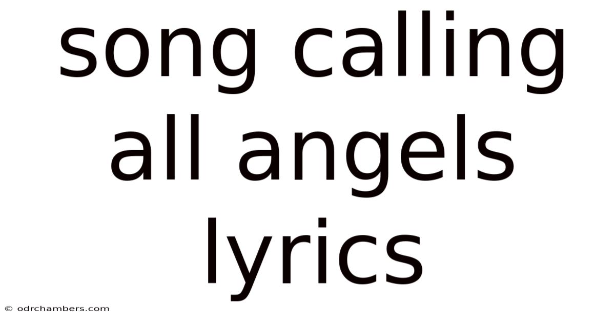 Song Calling All Angels Lyrics