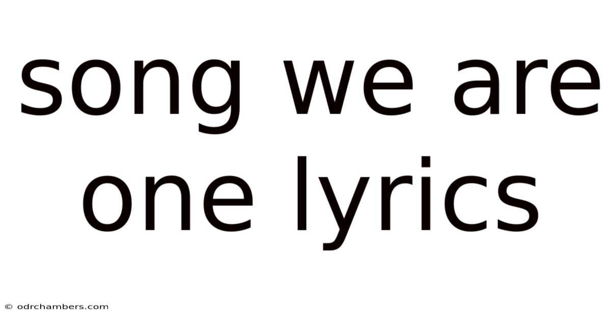 Song We Are One Lyrics