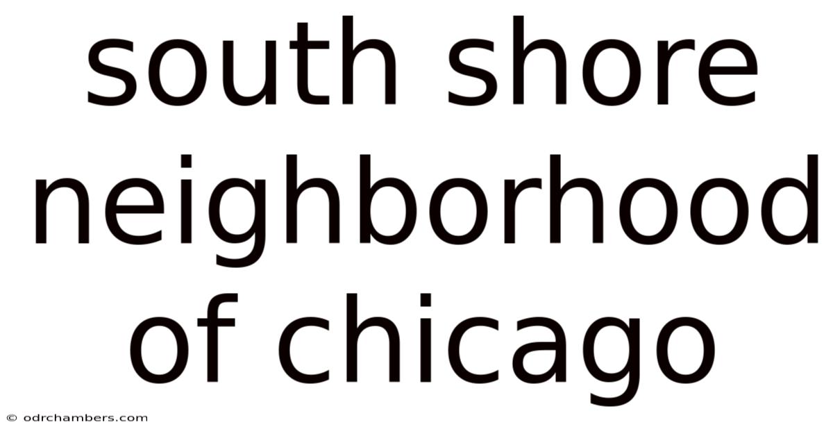 South Shore Neighborhood Of Chicago