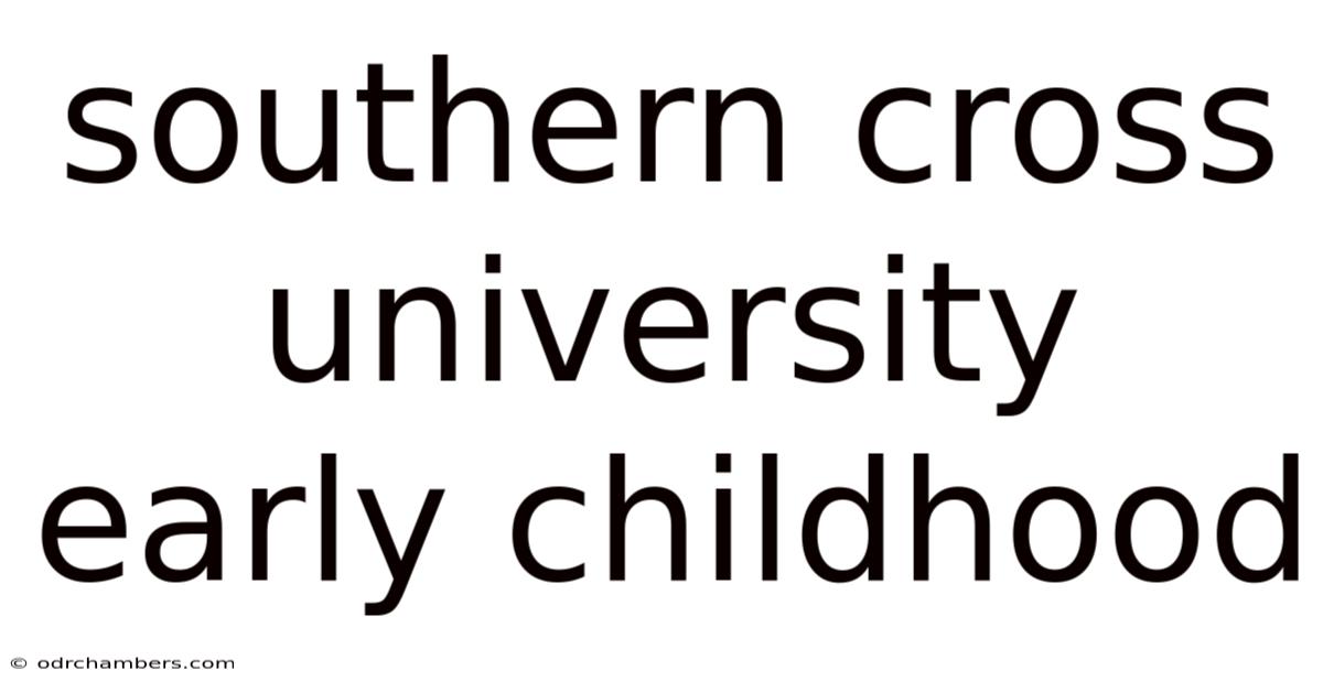 Southern Cross University Early Childhood