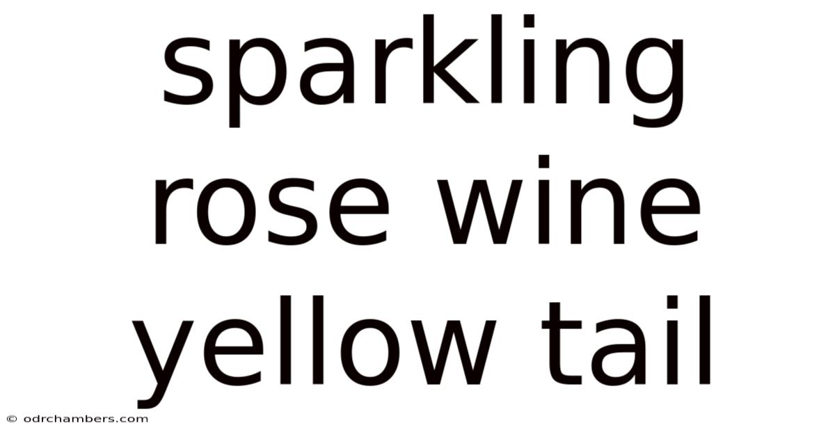 Sparkling Rose Wine Yellow Tail