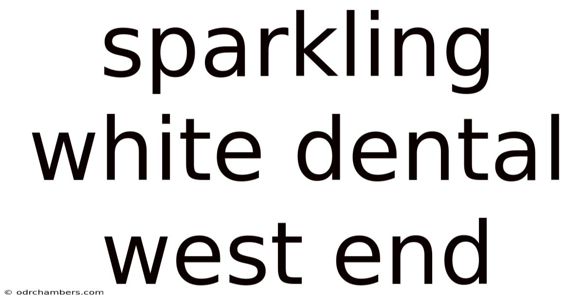 Sparkling White Dental West End