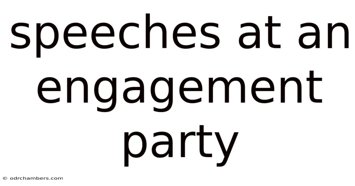 Speeches At An Engagement Party