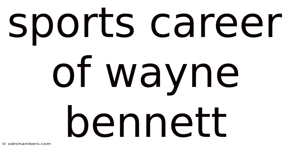 Sports Career Of Wayne Bennett