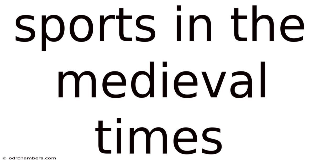 Sports In The Medieval Times