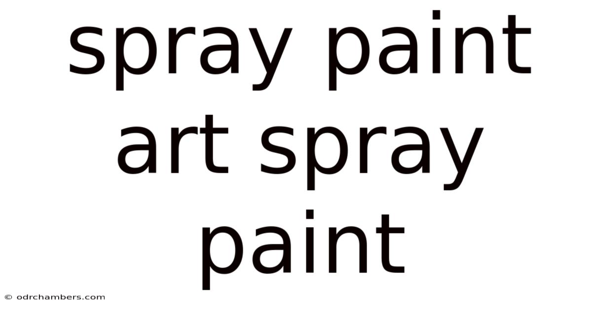 Spray Paint Art Spray Paint