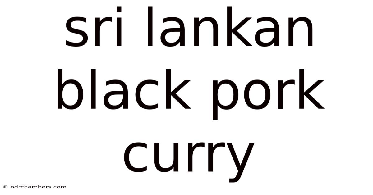 Sri Lankan Black Pork Curry