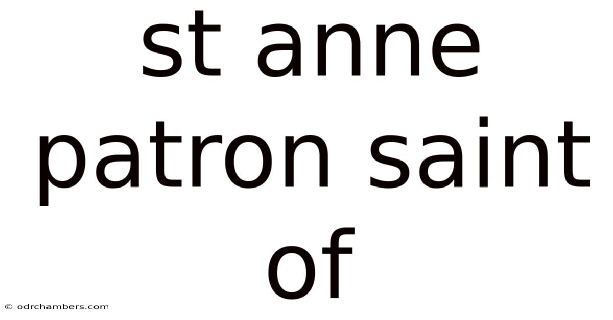 St Anne Patron Saint Of